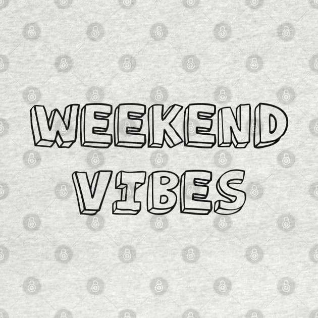 Weekend Vibes by ddesing